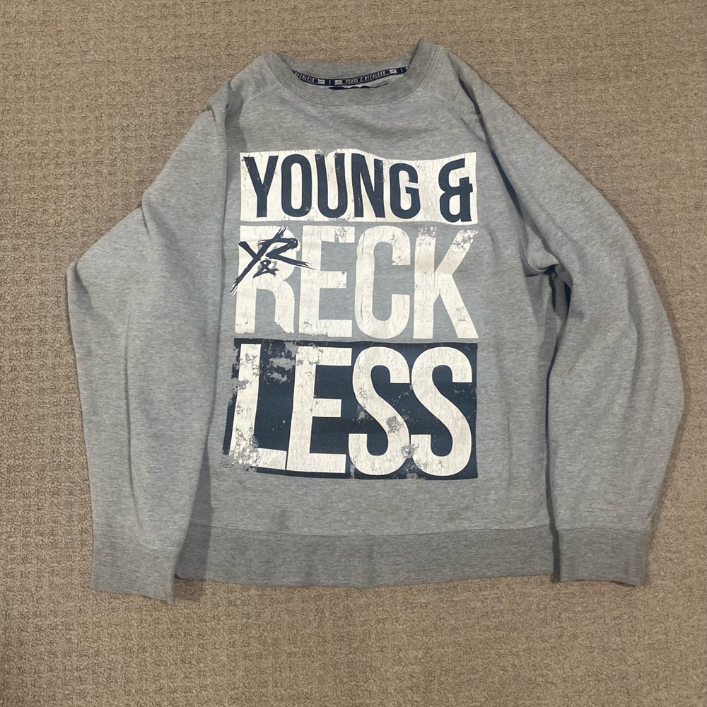 Young & reckless sweatshirt
